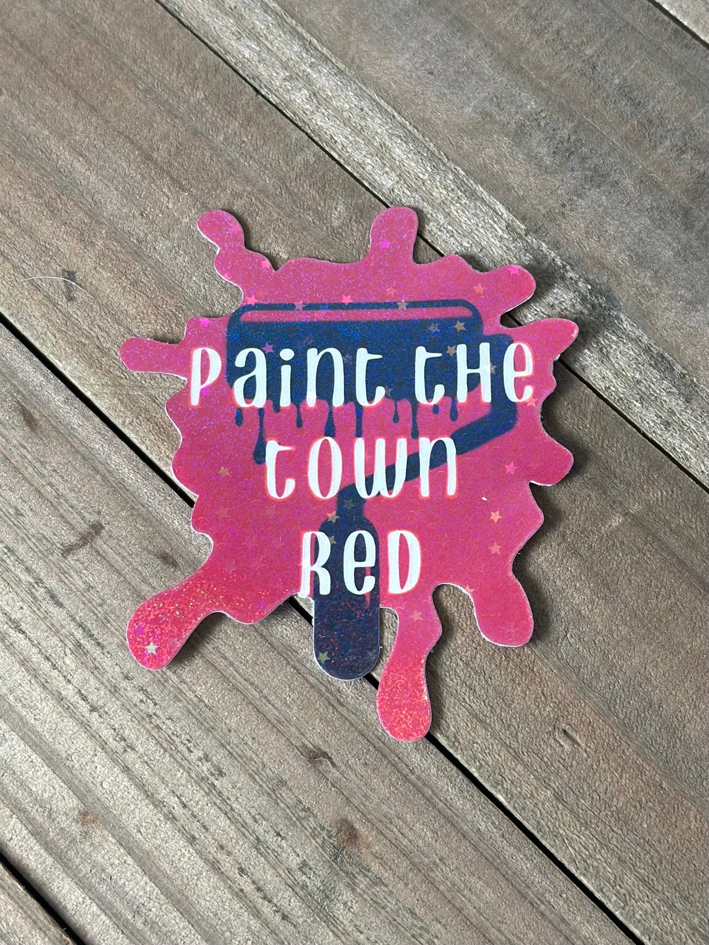 Paint the Town Red – Lyric Inspired Glittery Waterproof Sticker
