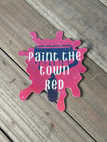 Paint the Town Red – Lyric Inspired Glittery Waterproof Sticker