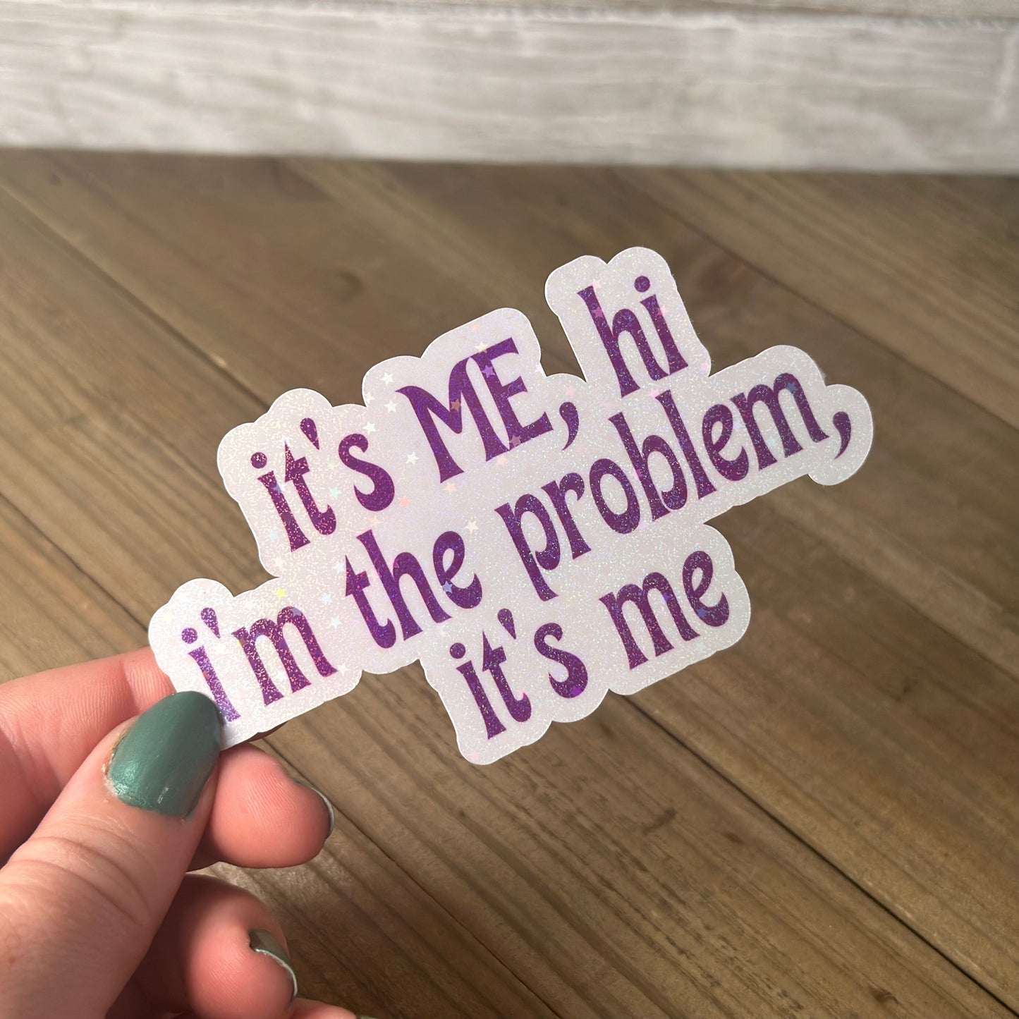 I'm the Problem, It's Me – Swiftie Waterproof Sticker