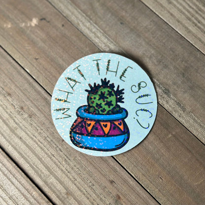 What the Succ – Glittery Waterproof Sticker