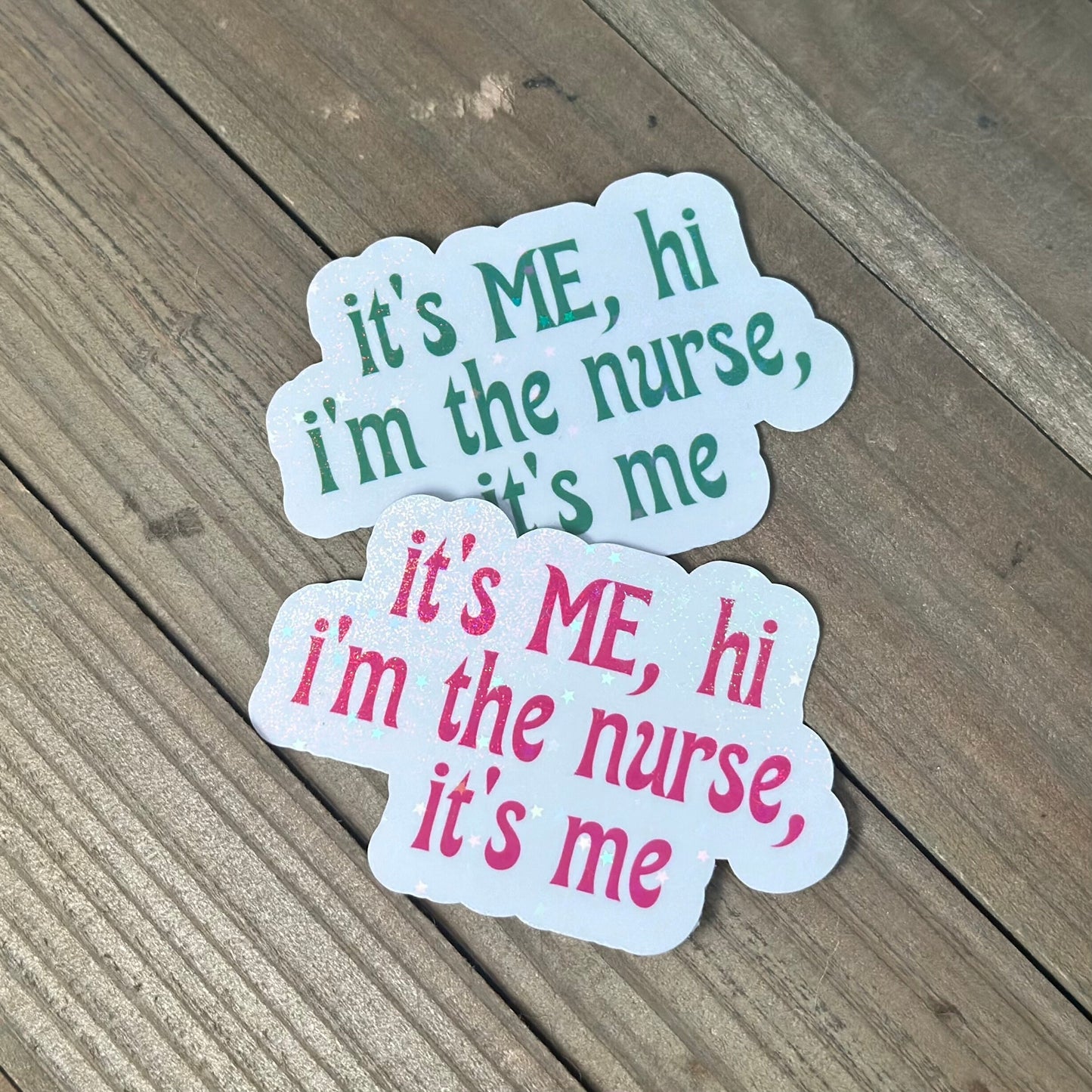 I'm the Nurse, It's Me – Swiftie Waterproof Sticker