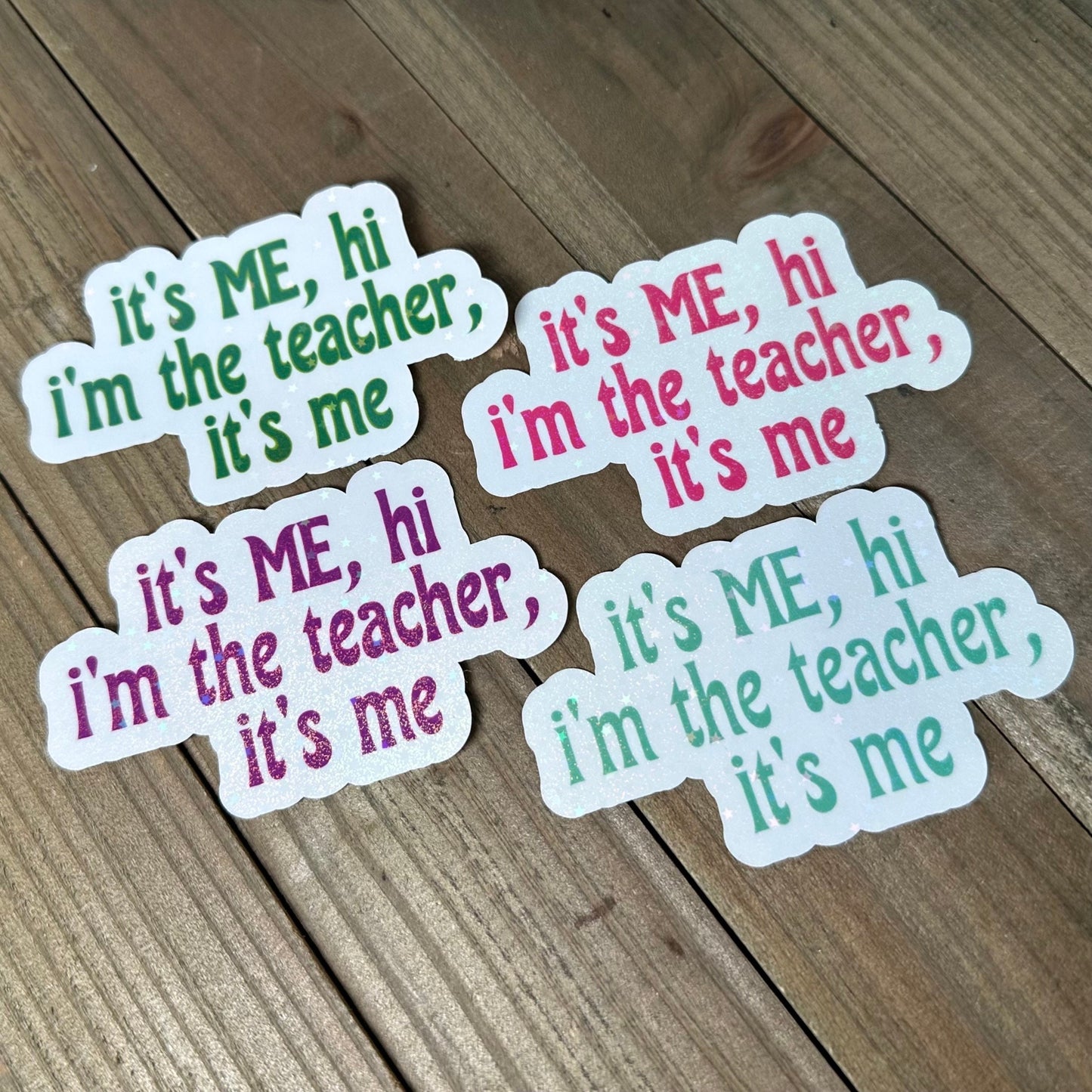 I'm the Teacher, It's Me – Swiftie Waterproof Sticker