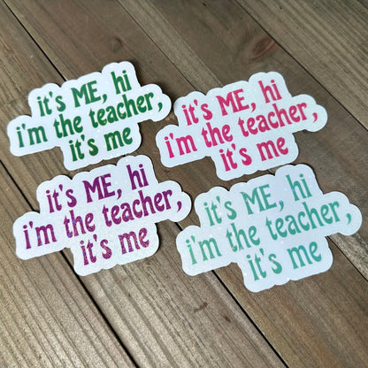 I'm the Teacher, It's Me – Swiftie Waterproof Sticker