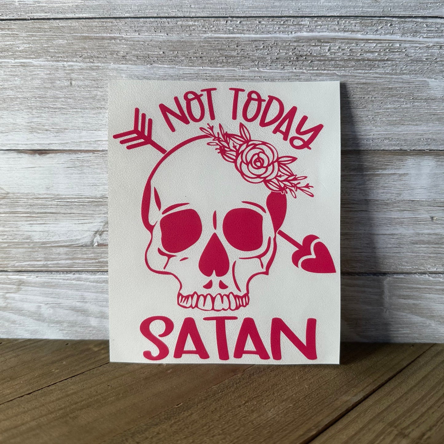 Not Today Satan – Vinyl Decal