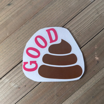 Good Shit – Vinyl Decal