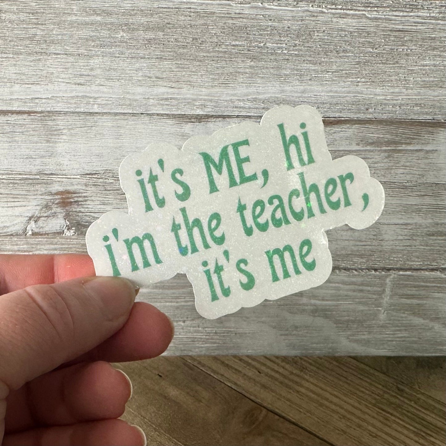 I'm the Teacher, It's Me – Swiftie Waterproof Sticker