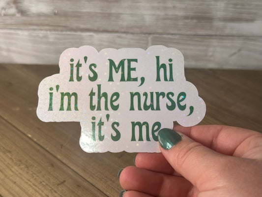 I'm the Nurse, It's Me – Swiftie Waterproof Sticker