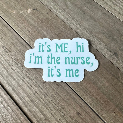 I'm the Nurse, It's Me – Swiftie Waterproof Sticker