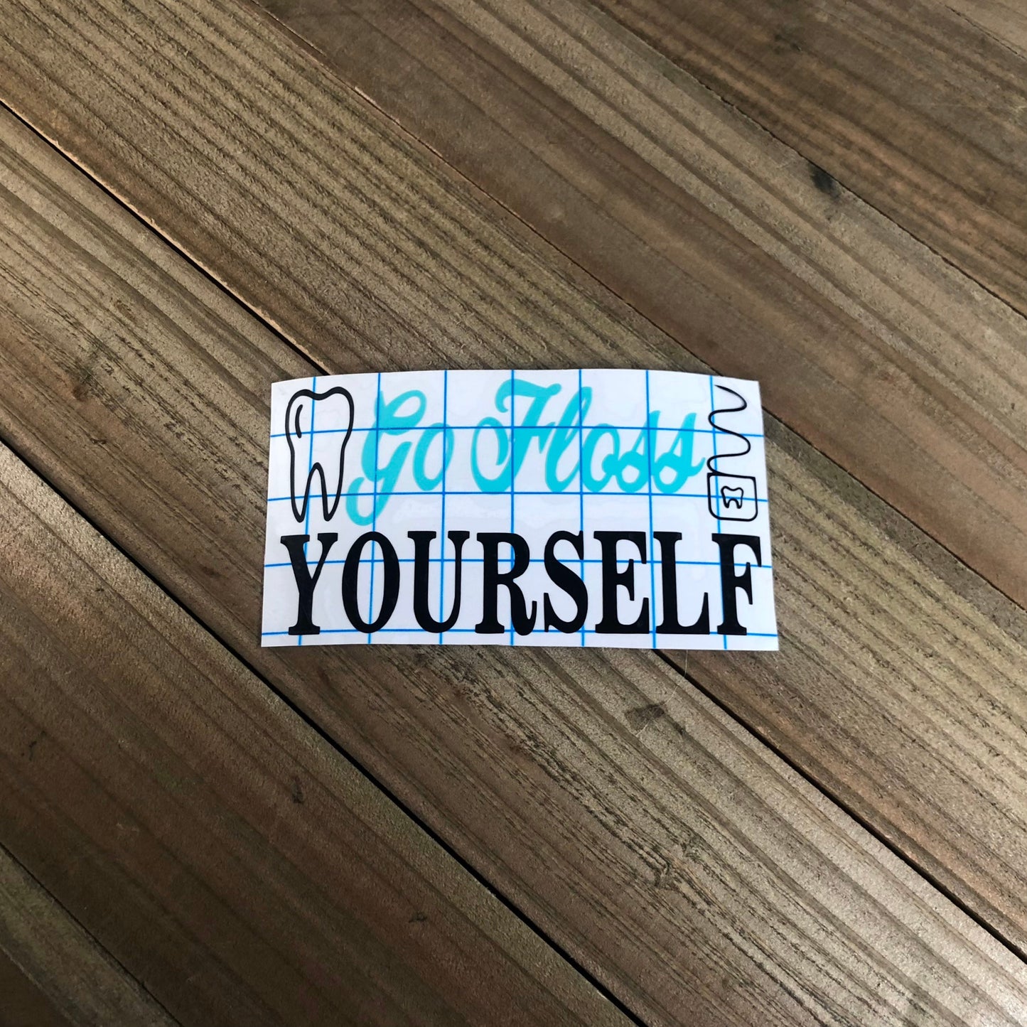 Go Floss Yourself – Vinyl Decal