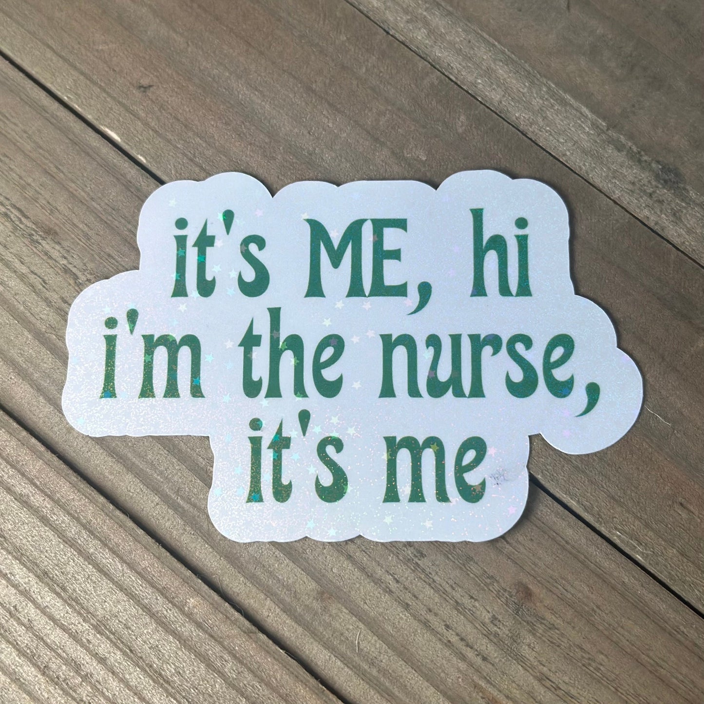 I'm the Nurse, It's Me – Swiftie Waterproof Sticker
