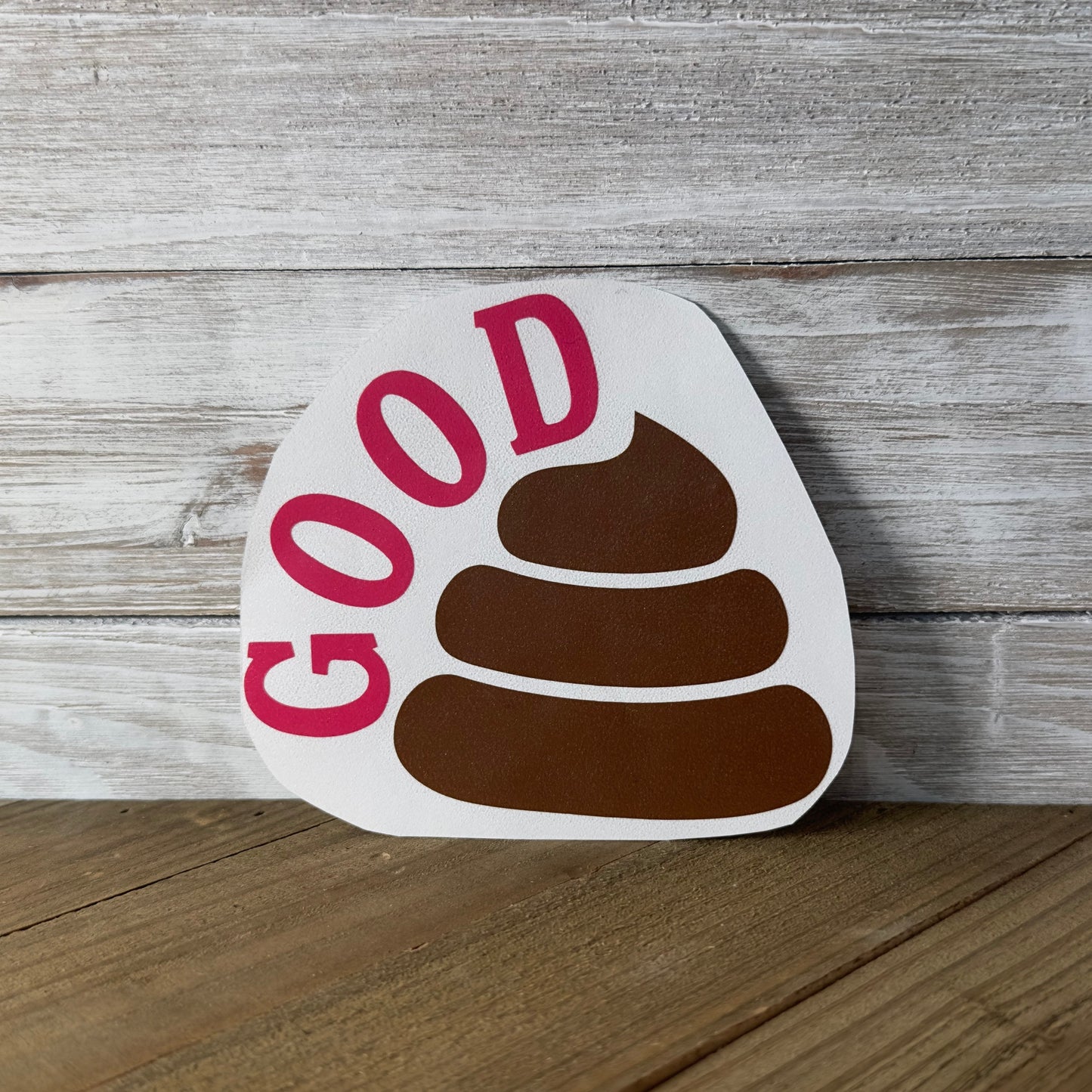 Good Shit – Vinyl Decal