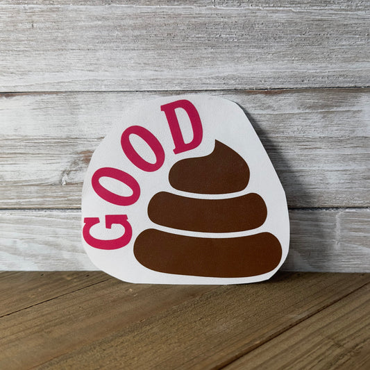 Good Shit – Vinyl Decal